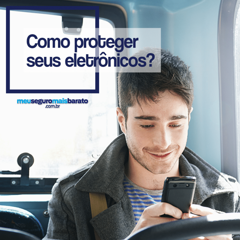 Como proteger os seus eletrônicos com o Meu Seguro Mais Barato?
