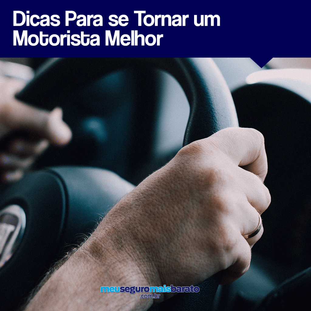 Dicas Para se Tornar um Motorista Melhor