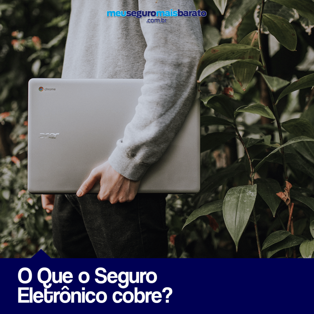 O Que o Seguro Eletrônico cobre?