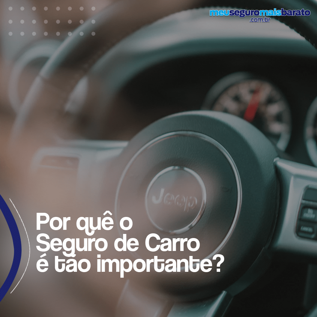 Seguro de carro: como funciona? Por que é importante ter um?