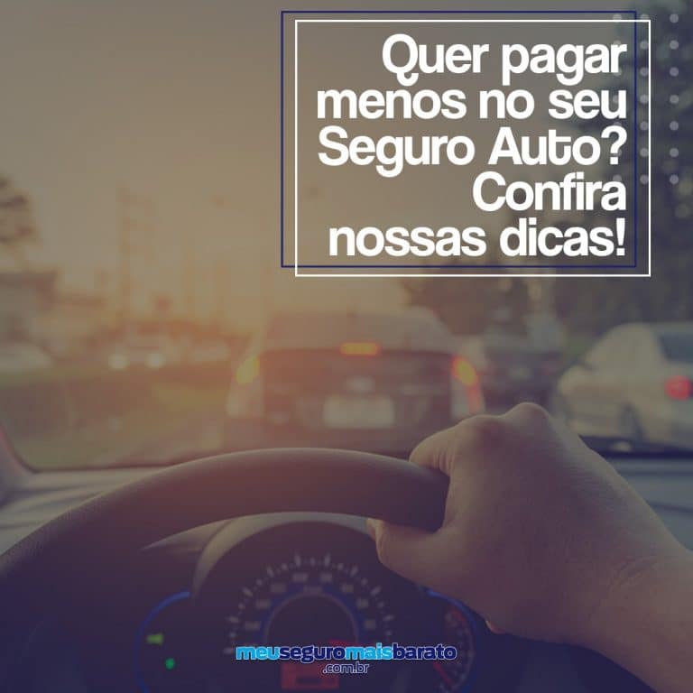 Quer pagar menos no seu Seguro Auto? Confira nossas dicas!